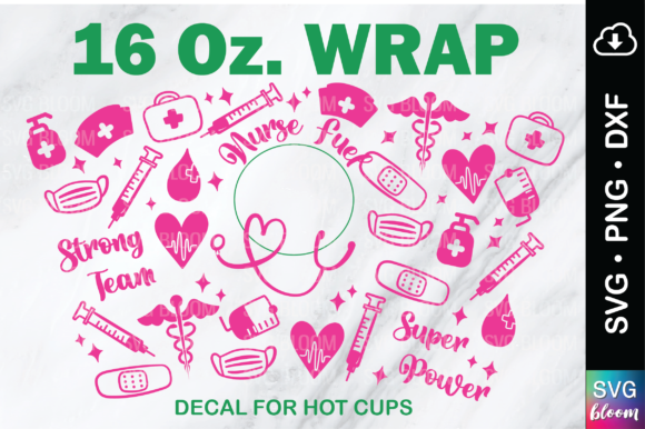 16oz Nurse Fuel Full Wrap Tumbler SVG: Graphics & Print Templates