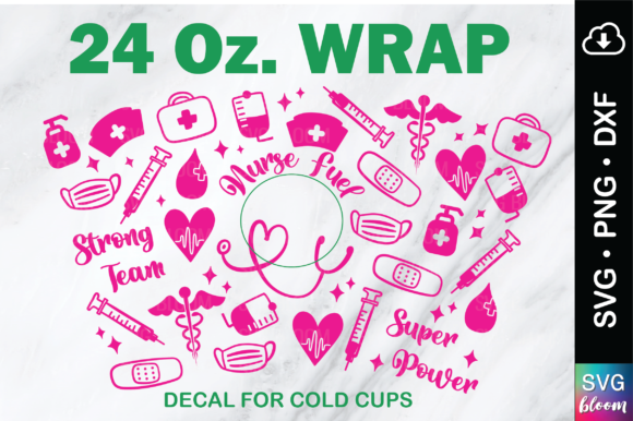 24oz Nurse Fuel Full Wrap Tumbler SVG: Graphics & Print Templates