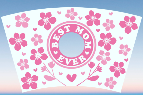 Best Mom Ever Floral Starbucks Cup SVG