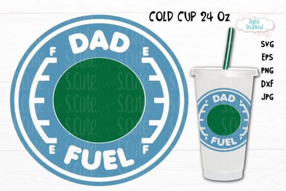 Venti Cold Cup 24 Oz, Dad Fuel Cup SVG Graphics